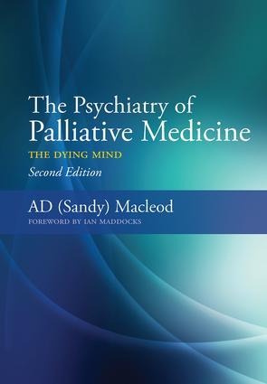 The Psychiatry of Palliative Medicine: The Dying Mind