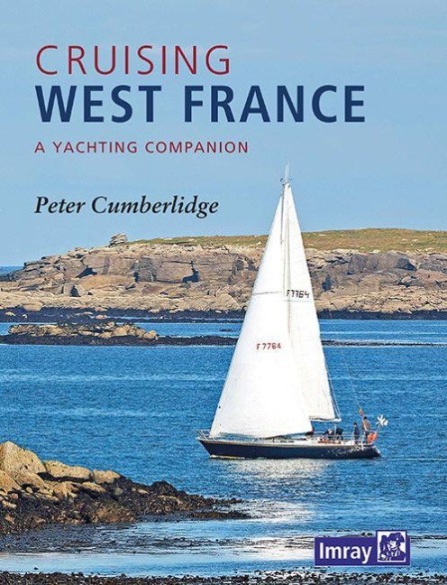 Cruising West France: A Yachting Companion