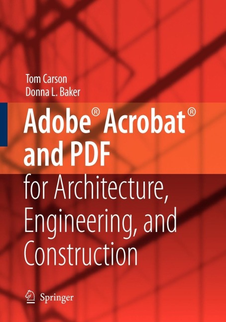 Adobe(r) Acrobat(r) and PDF for Architecture, Engineering, and Construction
