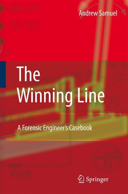 The Winning Line: A Forensic Engineers Casebook