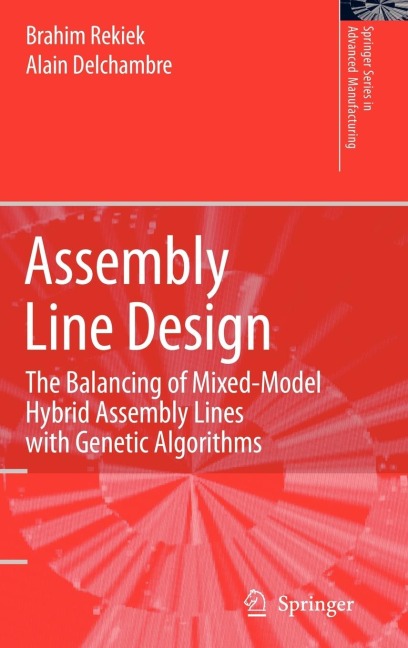 Assembly Line Design: The Balancing of Mixed-Model Hybrid Assembly Lines with Genetic Algorithms