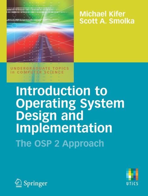 Introduction to Operating System Design and Implementation: The OSP 2 Approach