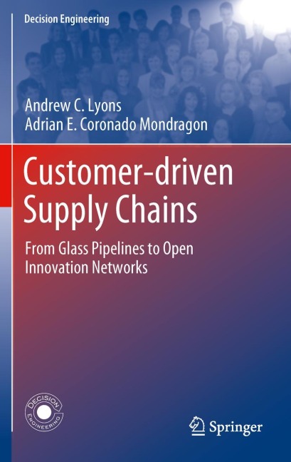 Customer-Driven Supply Chains: From Glass Pipelines to Open Innovation Networks