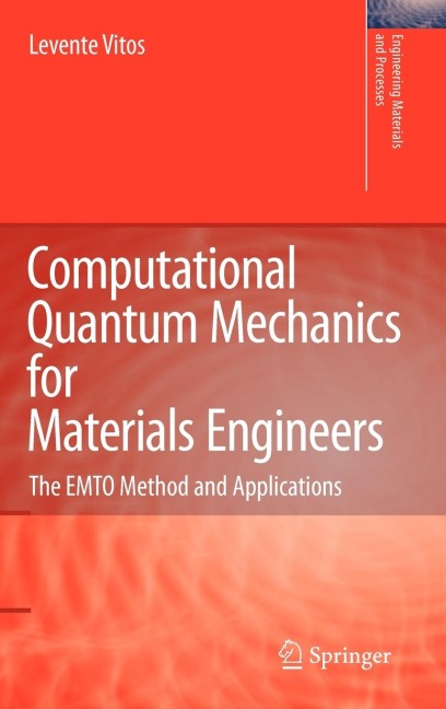 Computational Quantum Mechanics for Materials Engineers: The EMTO Method and Applications