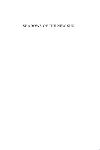 Shadows of the New Sun Wolfe on Writing, Writers on Wolfe