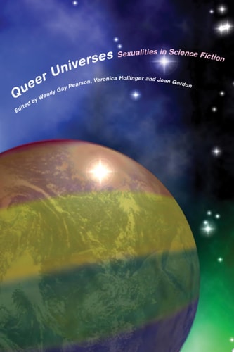 Queer Universes Sexualities in Science Fiction