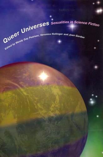Queer Universes Sexualities in Science Fiction