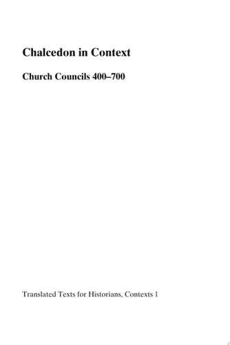 Chalcedon in Context Church Councils 400-700