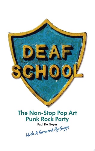 Deaf School The Non-stop Pop Art Punk Rock Party
