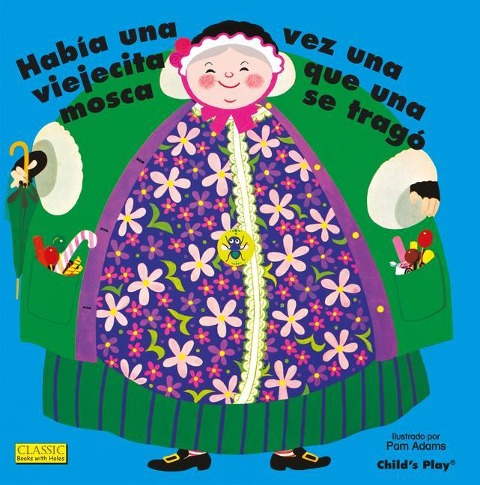 Había Una Vez Una Viejecita Que Una Mosca Se Tragó.