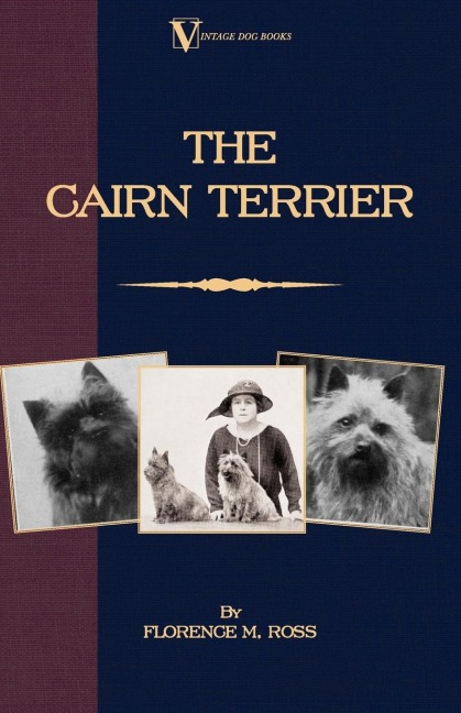The Cairn Terrier (A Vintage Dog Books Breed Classic)