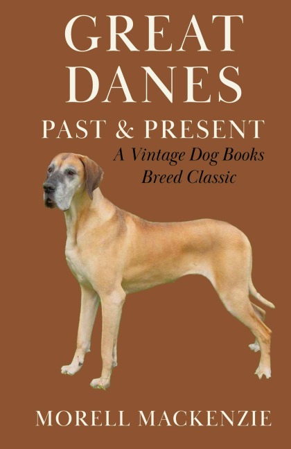 Great Danes: Past and Present