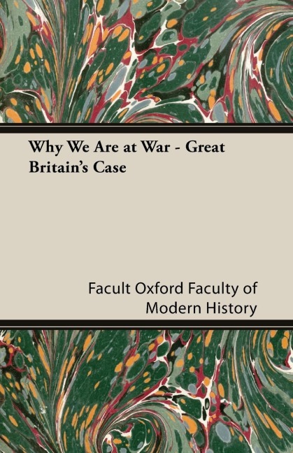 Why We Are at War - Great Britains Case