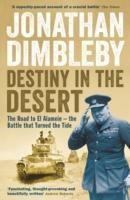 Destiny in the Desert: The road to El Alamein - the Battle that Turned the Tide