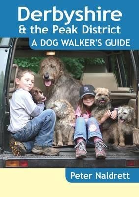 Derbyshire & the Peak District - A Dog Walkers Guide