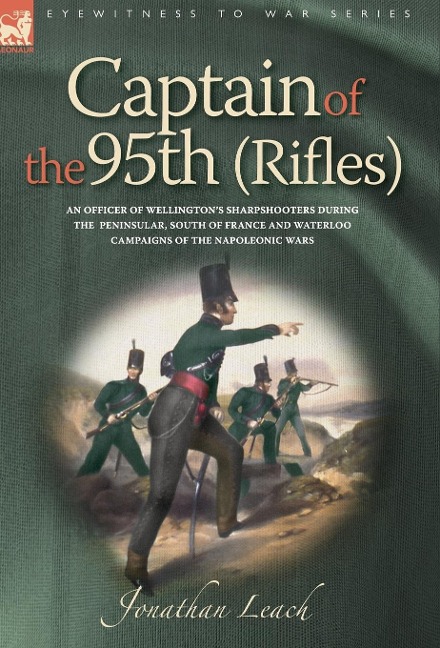 Captain of the 95th (Rifles) an Officer of Wellingtons Sharpshooters During