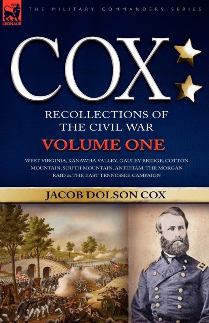 Cox: Personal Recollections of the Civil War-West Virginia, Kanawha Valley, Gauley Bridge, Cotton Mountain, South Mountain,