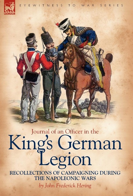 Journal of an Officer in the King's German Legion: Recollections of Campaigning During the Napoleonic Wars