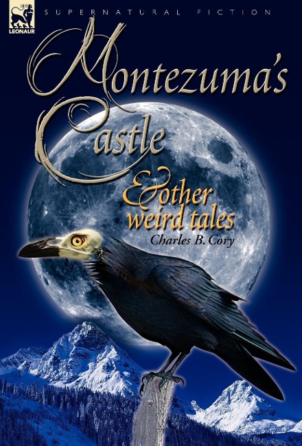 Montezumas Castle and Other Weird Tales