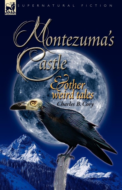 Montezumas Castle and Other Weird Tales