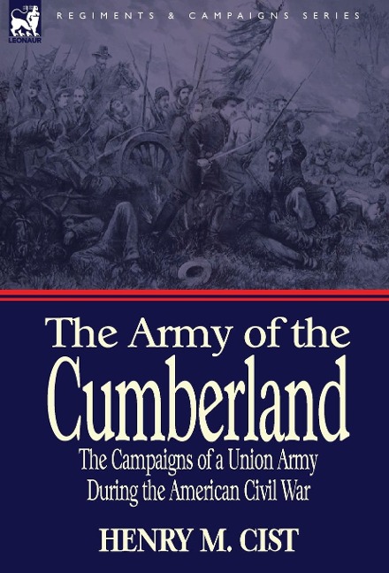 The Army of the Cumberland: the Campaigns of a Union Army During the American Civil War