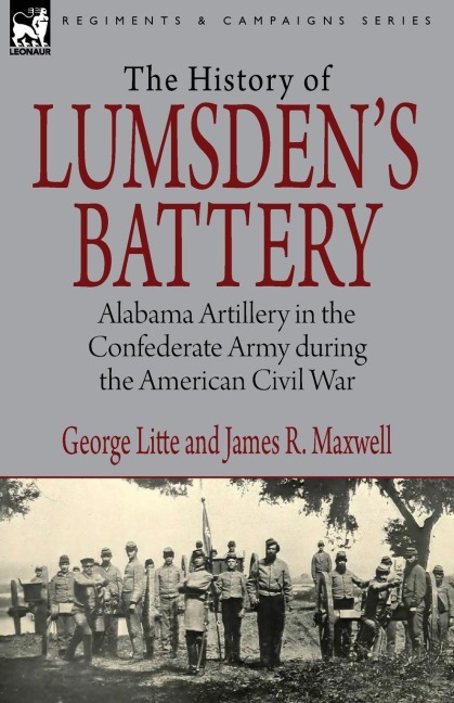 History of Lumsdens Battery: Alabama Artillery in the Confederate Army during the American Civil War