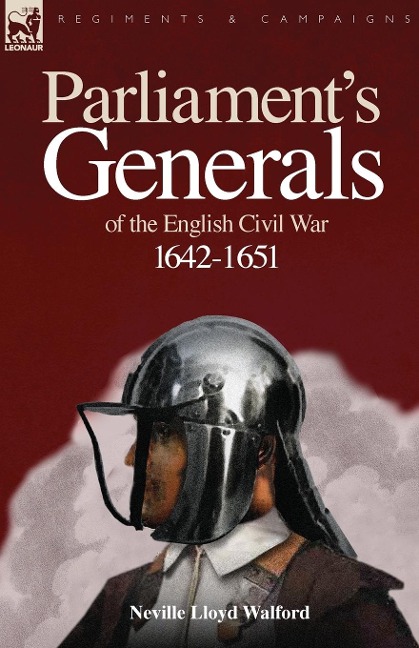 Parliaments Generals of the English Civil War 1642-1651