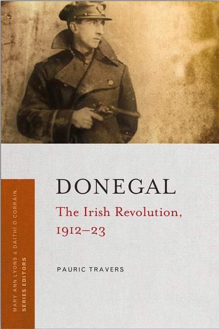 Donegal: The Irish Revolution, 1912-23