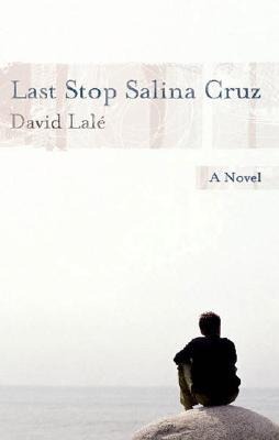 Last Stop Salina Cruz