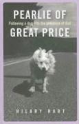 Pearlie of Great Price: Following a Dog Into the Presence of God