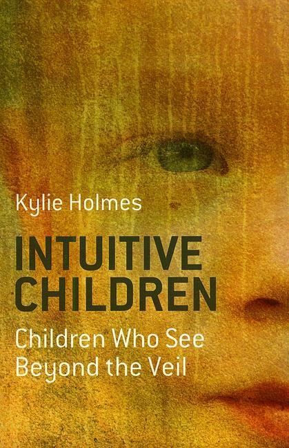 Intuitive Children: Children Who See Beyond the Veil