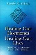 Healing Our Hormones, Healing Our Lives
