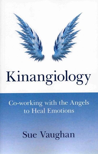 Kinangiology: Co-Working with the Angels to Heal Emotions