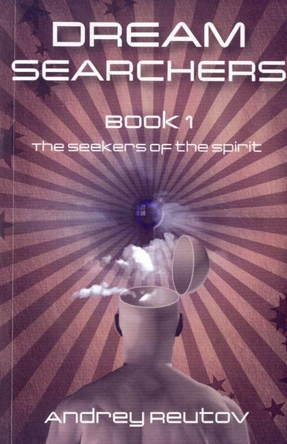 Dream Searchers: The Seekers of the Spirit