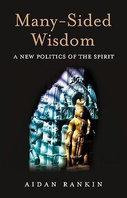 Many-Sided Wisdom: A New Politics of the Spirit