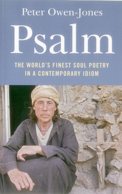 Psalm: The Worlds Finest Soul Poetry in a Contemporary Idiom