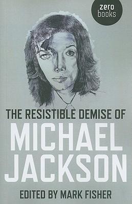 Resistible Demise of Michael Jackson, The