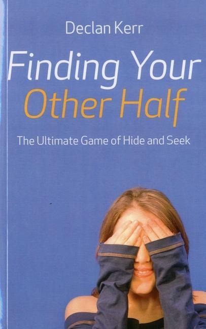 Finding Your Other Half: The Ultimate Game of Hide and Seek
