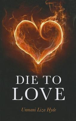Die to Love: And Awaken to Who You Really Are