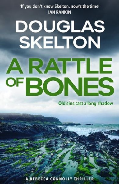 A Rattle of Bones: A Rebecca Connolly Thriller