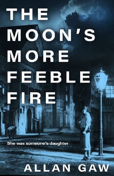 The Moon's More Feeble Fire: A Dr Jack Cuthbert Mystery
