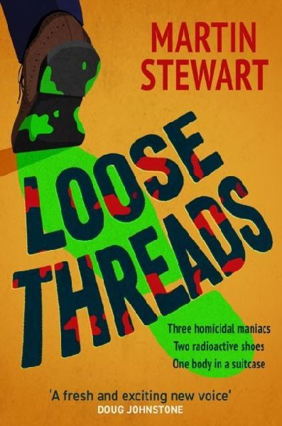Loose Threads: the new laugh-out-loud crime novel from Martin Stewart