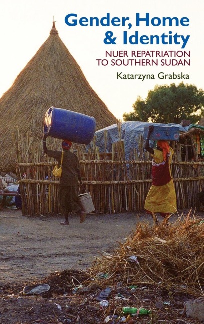 Gender Home & Identity: Nuer Repatriation to Southern Sudan