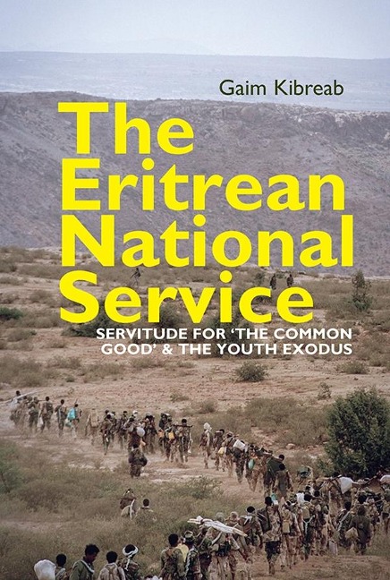 Eritrean National Service: Servitude for The Common Good & the Youth Exodus