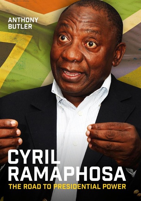 Cyril Ramaphosa: The Road to Presidential Power