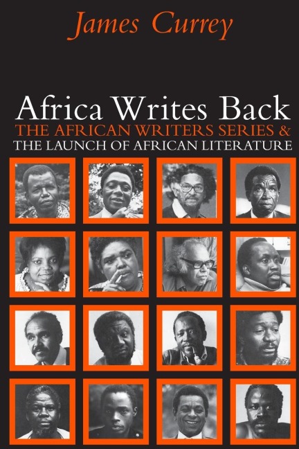 Africa Writes Back: The African Writers Series and the Launch of African Literature