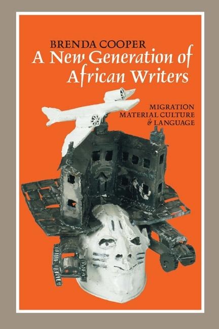 New Generation of African Writers: Migration, Material Culture & Language