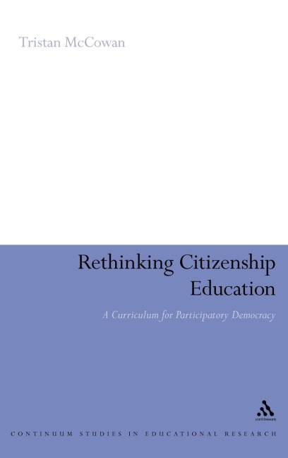 Rethinking Citizenship Education: A Curriculum for Participatory Democracy