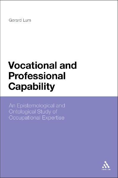 Vocational and Professional Capability: An Epistemological and Ontological Study of Occupational Expertise