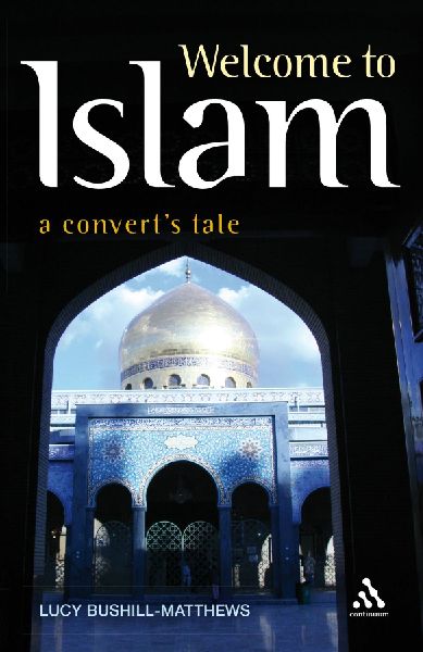 Welcome to Islam: A Converts Tale